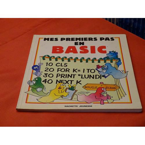 Mes Premiers Pas En Basic . . . Hachette Jeunesse . 1985 .