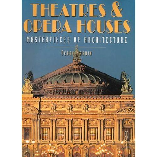 Theatres And Opera Houses Masterpieces Of Architecture