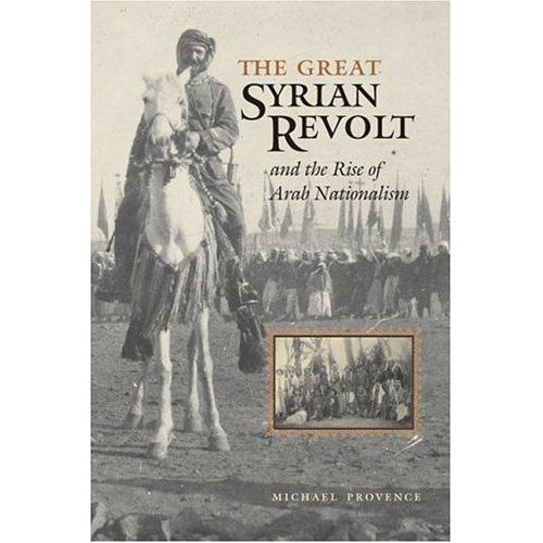 The Great Syrian Revolt And The Rise Of Arab Nationalism