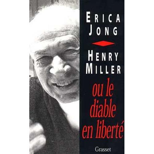Henry Miller Ou Le Diable En Liberté