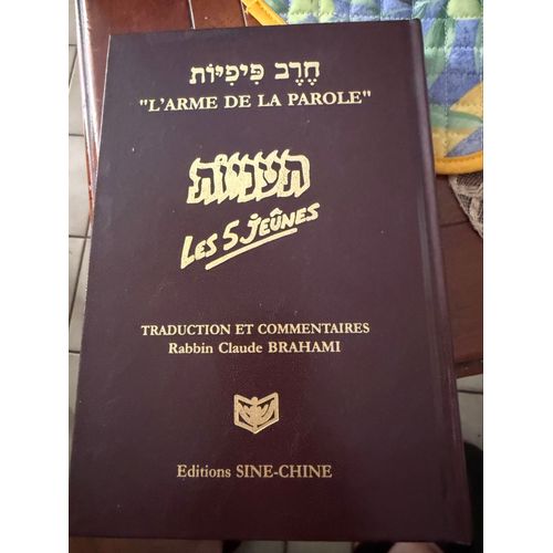 Les 5 Jeunes De L’Arme De La Parole Traduction Et Commentaire Rabbin,, Claude Brahami 