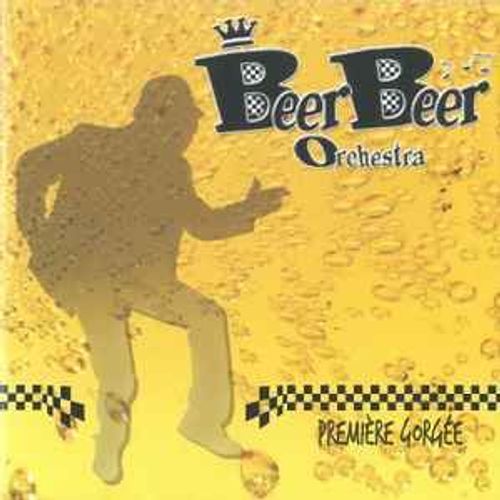 Beer Beer Orchestra - Première Gorgée