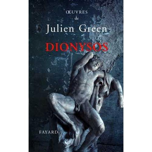 Oeuvres De Julien Green - Dionysos Ou La Chasse Aventureuse, Poème En Prose