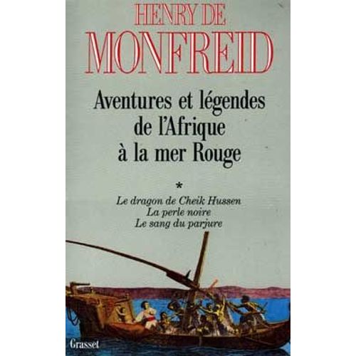 Aventures Et Legendes De L'afrique A La Mer Rouge - Tome 1, Le Dragon De Cheik Hussen