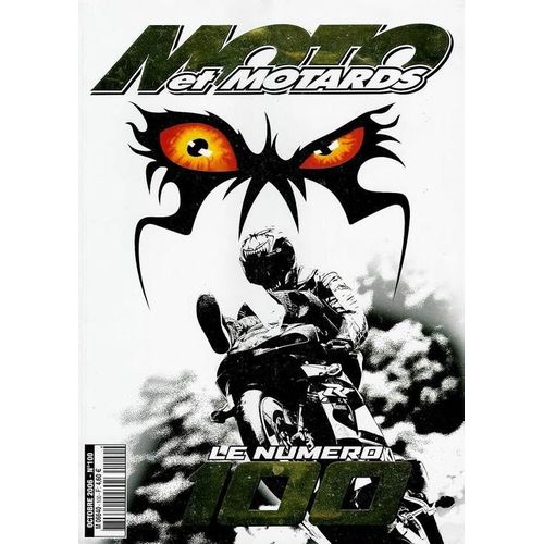 Moto Et Motards  N° 100 : Spécial "Le Numéro 100"