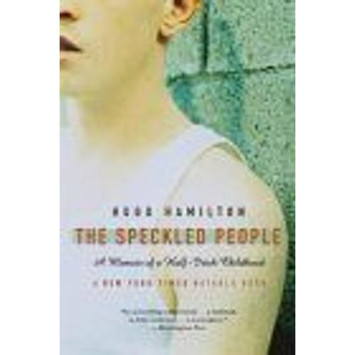 The Speckled People : A Memoir Of A Half-Irish Childhood