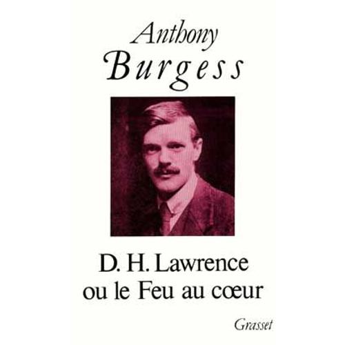 D.H. Lawrence Ou Le Feu Au Coeur