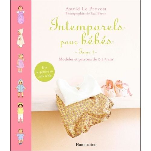 Intemporels Pour Bébés - Modèles Et Patrons De 0 À 3 Ans