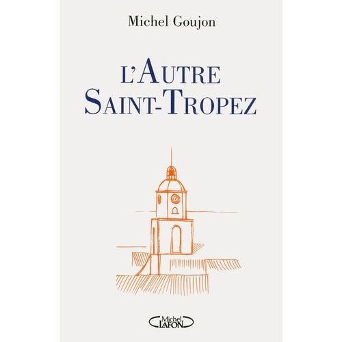 L'autre Saint-Tropez - Bréviaire Sentimental