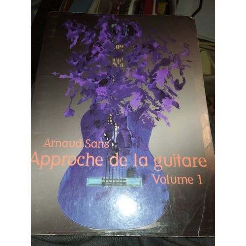 Approche De La Guitare, Volume 1 - Arnaud Sans