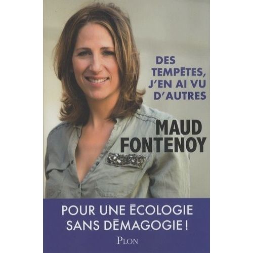 Des Tempêtes, J'en Ai Vu D'autres - Pour Une Écologie Sans Démagogie !