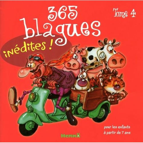 365 Blagues Inédites Tome 4 - Pour Les Enfants À Partir De 7 Ans