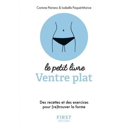 Ventre Plat - Des Recettes Et Des Exercices Pour (Re)Trouver La Forme