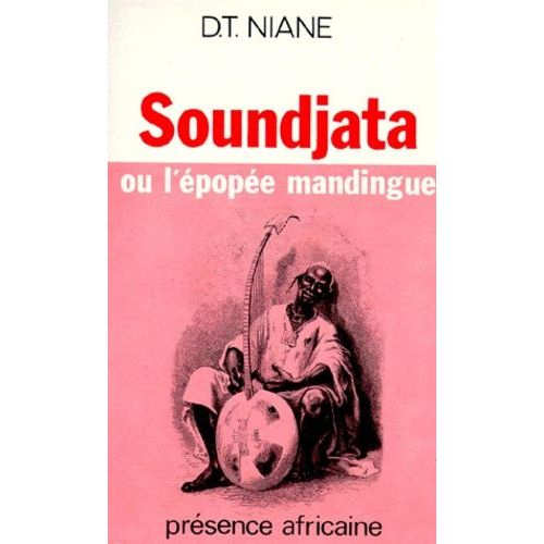 Sounddjata Ou L'épopée Mandingue