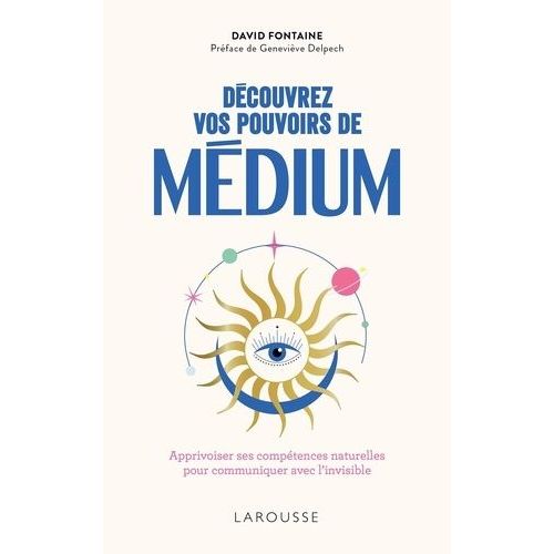 Découvrez Vos Pouvoirs De Médium