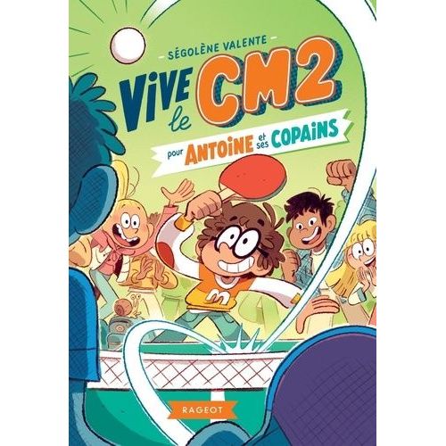 Vive Le Cm2 Pour Antoine Et Ses Copains