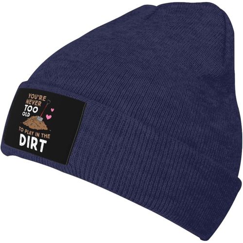Vous N'êtes Jamais Trop Vieux Pour Jouer Dans La Saleté Bonnet Tricoté Unisexe Hiver Chaud Bonnet Tricoté Noir