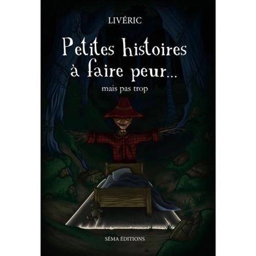 Petites Histoires À Faire Peur - Mais Pas Trop