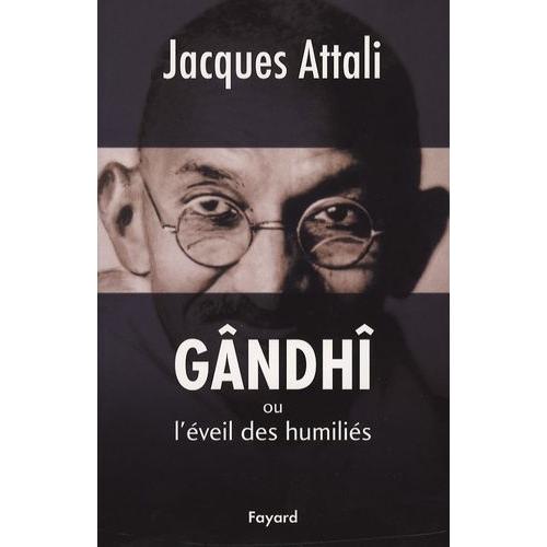 Gândhî Ou L'éveil Des Humiliés - Biographie