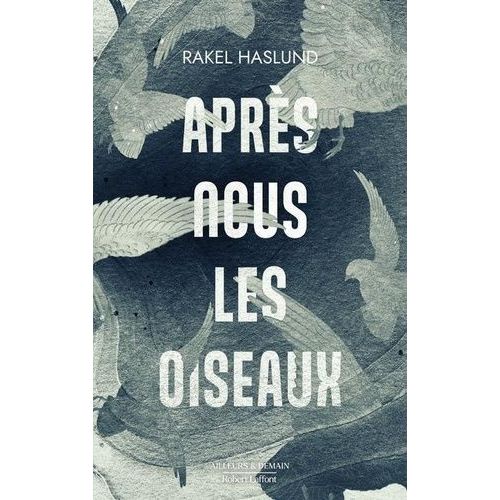 Après Nous Les Oiseaux
