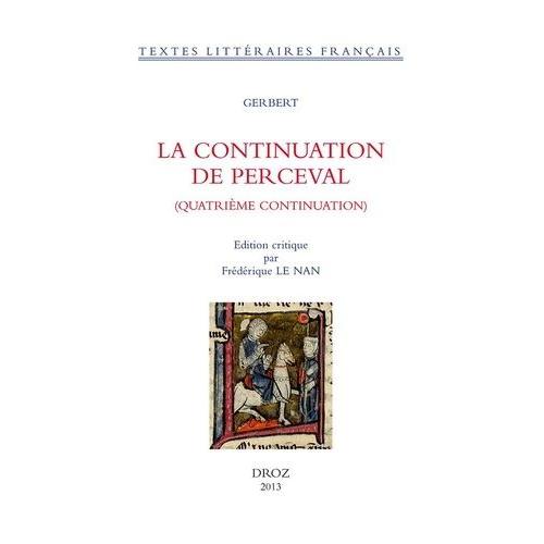 La Continuation De Perceval - Quatrième Continuation - Edition En Ancien Français