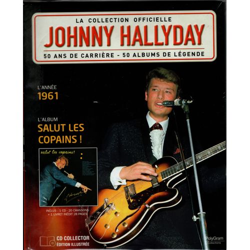 Collection Officielle Johnny Hallyday " Salut Les Copains " (1961)  (Inclus:  1 Cd - 20  Chansons + 1 Livret Inédit 28 Pages )