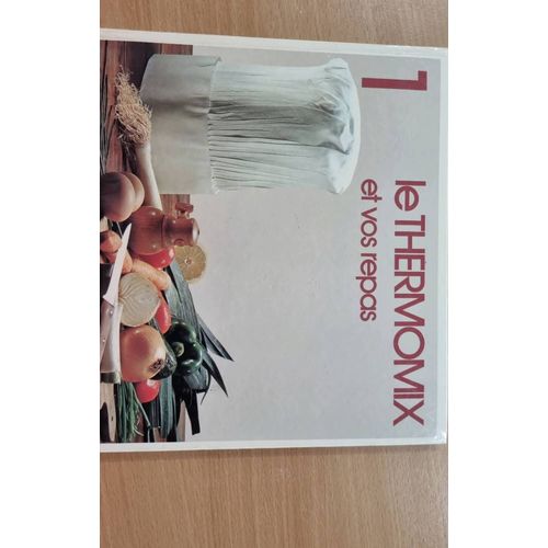 Le Thermomix Et Vos Repas N°1 - Vorwerk France Sa
