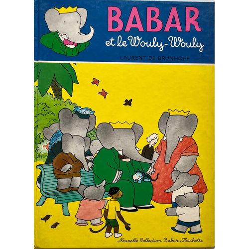 Babar Et Le Wouly-Wouly De Laurent De Brunhoff, Librairie Hachette, 1977, 9782010042096