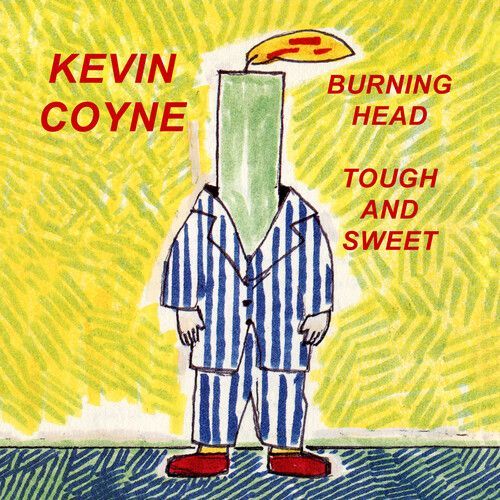 Kevin Coyne - Burning Head & Tough And Sweet [Compact Discs]