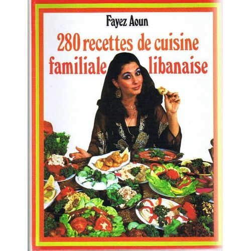 280 Recettes De Cuisine Familiale Libanaise