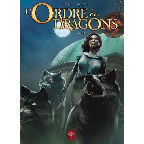 L'ordre Des Dragons Tome 0