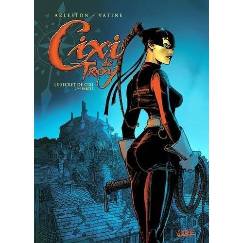 Cixi De Troy Tome 2 - Le Secret De Cixi - Première Partie