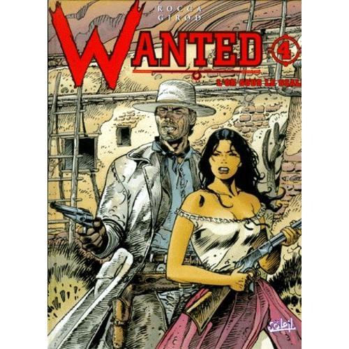 Wanted Tome 4 - L'or Sous Le Scalp