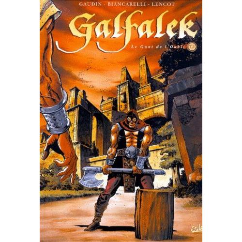 Galfalek Tome 1 - Le Gant De L'oubli