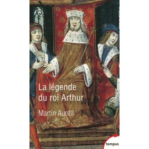 La Légende Du Roi Arthur - 550-1250