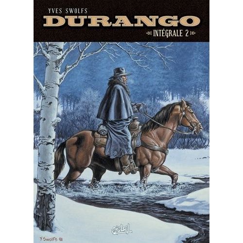 Durango Intégrale 2 - Tome 5, Sierra Sauvage - Tome 6, Le Destin D'un Desperado - Tome 7, Loneville - Tome 8, Une Raison Pour Mourir