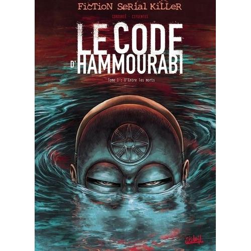 Le Code D'hammourabi Tome 1 - D'entre Les Morts