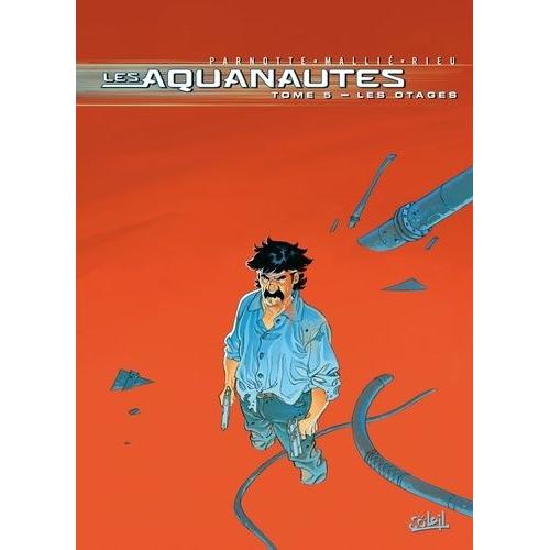 Les Aquanautes Tome 5 - Les Otages