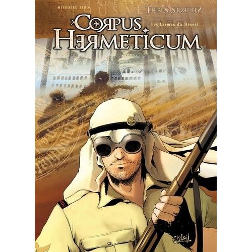 Corpus Hermeticum Tome 3 - Les Larmes Du Désert