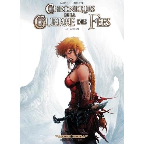 Chroniques De La Guerre Des Fées Tome 2 - Aedlyn