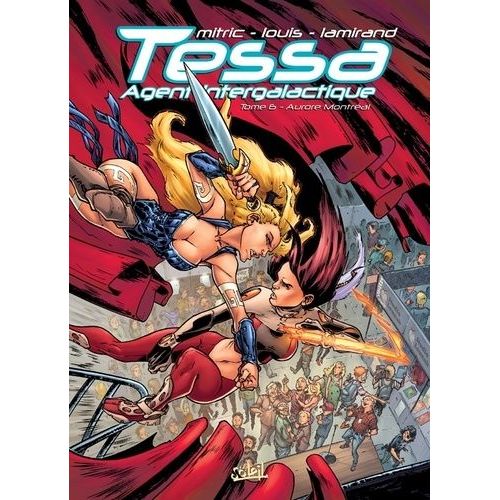 Tessa Agent Intergalactique Tome 6 - Aurore Montréal