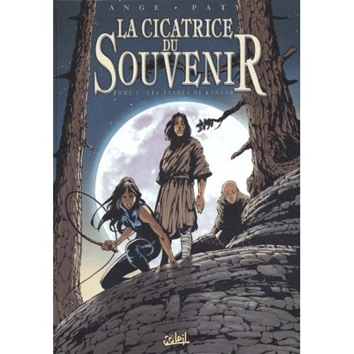 La Cicatrice Du Souvenir Tome 1 - Les Évadés De Kanash