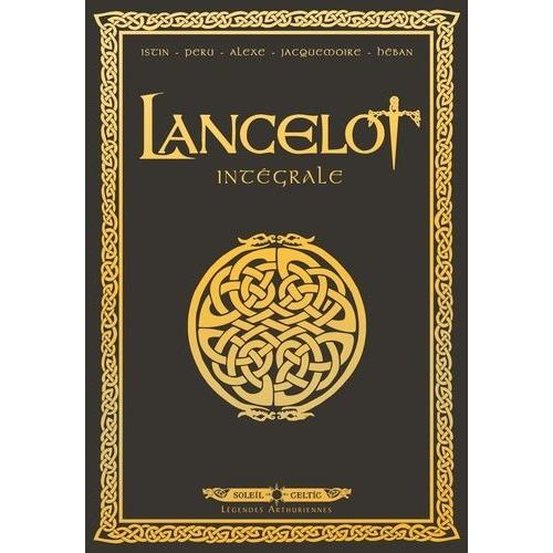 Lancelot Intégrale - Tome 1, Claudas Des Terres Désertes - Tome 2, Iweret - Tome 3, Morgane - Tome 4, Arthur