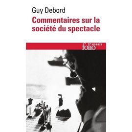 Commentaires Sur La Société Du Spectacle - Préface À La Quatrième Édition Italienne De La Société Du Spectacle
