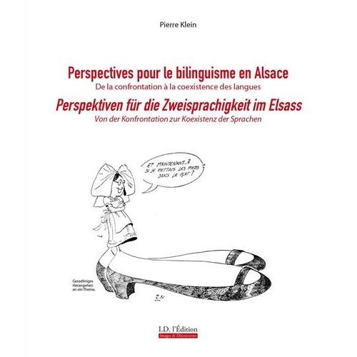 Perspectives Pour Le Bilinguisme En Alsace - De La Confrontation À La Coexistence Des Langues