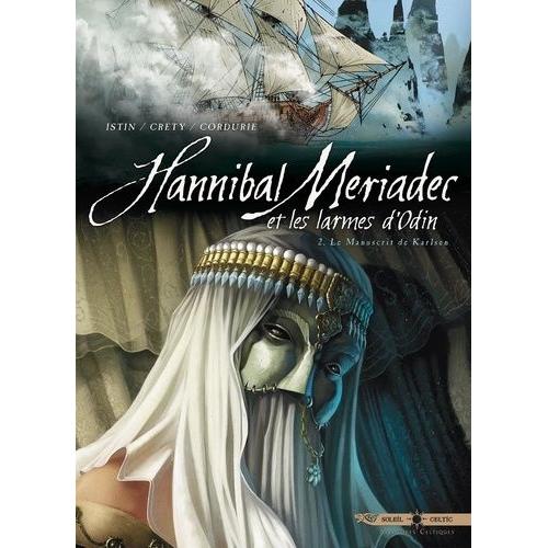 Hannibal Meriadec Et Les Larmes D'odin Tome 2 - Le Manuscrit De Karlsen