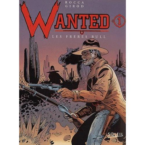 Wanted Tome 1 - Les Frères Bull