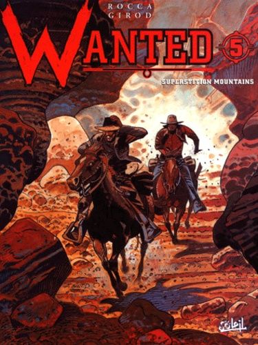 Wanted Tome 5 - Superstition Mountains