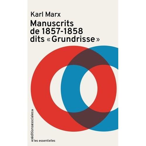 Manuscrits De 1857 - 1858 Dits "Grundrisse