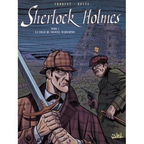 Sherlock Holmes Tome 2 - La Folie Du Colonel Warburton